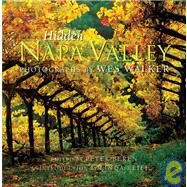 Hidden Napa Valley, Revised and Expanded Edition by Walker, Wes; Beren, Peter; Reiff, Linda, 9781599620800
