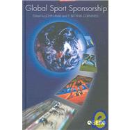 Global Sport Sponsorship by Amis, John M.; Cornwell, T. Bettina, 9781845200800