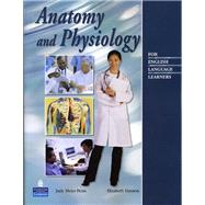 Anatomy and Physiology for English Language Learners by Penn, Judy M.; Hanson, Elizabeth, 9780131950801