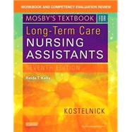 Mosby's Textbook for Long-Term Care Nursing Assistants: Workbook and Competency Evaluation Review by Kelly, Relda T., R.N.; Chigaros, Helen, R.N. (CON); Crews, Sylvia, R.N. (CON), 9780323320801