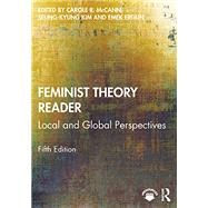 Feminist Theory Reader: Local and Global Perspectives by McCann, Carole R.; Kim, Seung-kyung; Ergun, Emek, 9780367430801
