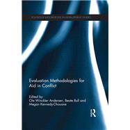 Evaluation Methodologies for Aid in Conflict by Winckler Andersen; Ole, 9780415870801