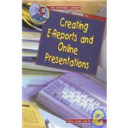 Creating E-Reports and Online Presentations by Souter, Gerry; Souter, Janet; Souter, Allison, 9780766020801