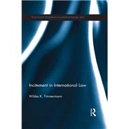 Incitement in International Law by Kristin Timmermann; Wibke, 9781138020801