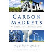 Carbon Markets: An International Business Guide by Eyre,Nick, 9781138880801