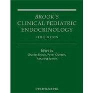 Brook's Clinical Pediatric Endocrinology by Brook, Charles G. D.; Clayton, Peter; Brown, Rosalind, 9781405180801