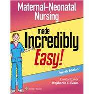 Maternal-neonatal Nursing Made Incredibly Easy by Evans, Stephanie, 9781975120801