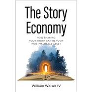 The Story Economy by William Welser, 9798895150801