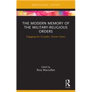 The Modern Memory of the Military-religious Orders by Rory MacLellan, 9781003200802