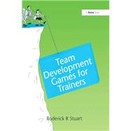 Team Development Games for Trainers by Stuart,Roderick R., 9781138250802