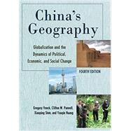 China's Geography Globalization and the Dynamics of Political, Economic, and Social Change by Veeck, Gregory; Pannell, Clifton W.; Shen, Xiaoping; Huang, Youqin, 9781538140802