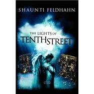 The Lights of Tenth Street by FELDHAHN, SHAUNTI, 9781590520802