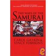 The Ways of the Samurai by Gaskin, Carol, 9781596870802