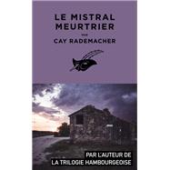 Le Mistral meurtrier by Cay Rademacher, 9782702450802