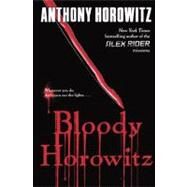 Bloody Horowitz by Horowitz, Anthony, 9780606230803