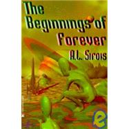 The Beginnings of Forever by Sirois, A. L., 9780743300803