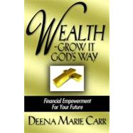 Wealth by Carr, Deena Marie, 9780981760803