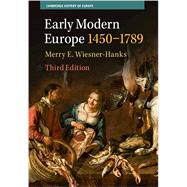 Early Modern Europe, 1450–1789 by Merry E. Wiesner-Hanks, 9781009160803