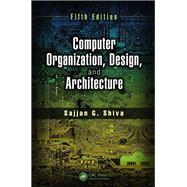 Computer Organization, Design, and Architecture by Sajjan G. Shiva, 9781040060803