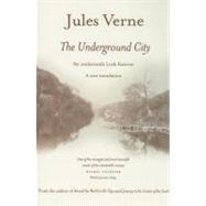 The Underground City by Verne, Jules, 9781842820803