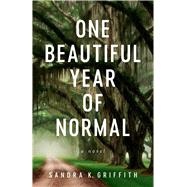One Beautiful Year of Normal by Sandra K. Griffith, 9798896360803