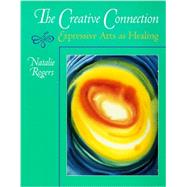 The Creative Connection by Rogers, Natalie H., 9780831400804