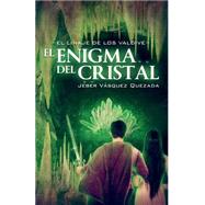 El enigma del cristal / The enigma of the glass by Quezada, Jeber Vsquez; Bensler, Carolina; Aguirre, Berenice, 9781511530804