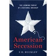 American Secession by Buckley, F. H., 9781641770804
