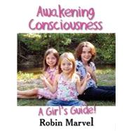 Awakening Consciousness by Marvel, Robin, 9781932690804