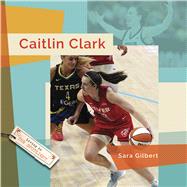 Caitlin Clark by Gilbert, Sara, 9798896800804