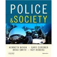 Police & Society by Novak, Kenneth; Cordner, Gary; Smith, Bradley; Roberg, Roy, 9780190940805