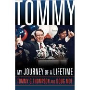 Tommy by Thompson, Tommy G.; Moe, Doug, 9780299320805