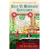 Rest Ye Murdered Gentlemen by Delany, Vicki, 9780425280805
