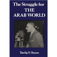 Struggle For The Arab World by Hasou, 9780710300805