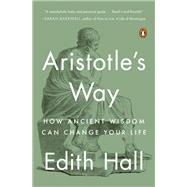 Aristotle's Way by Hall, Edith, 9780735220805