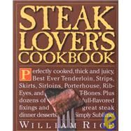 Steak Lover's Cookbook by Rice, William, 9780761100805