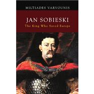 Jan Sobieski by Varvounis, Miltiades, 9781462880805