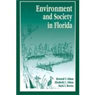Environment and Society in Florida by Odum; Howard T., 9781574440805