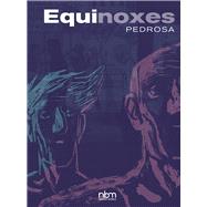 Equinoxes by Pedrosa, Cyril, 9781681120805