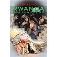 Rwanda Inhumanness by Sano, Lewis, 9781796060805