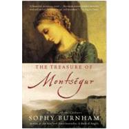The Treasure of Montsegur: A Novel by Burnham, Sophy, 9780060000806
