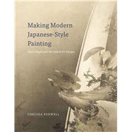Making Modern Japanese-Style Painting by Foxwell, Chelsea, 9780226110806