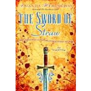 The Sword of Straw A Novel by HEMINGWAY, AMANDA, 9780345460806