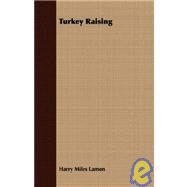 Turkey Raising by Lamon, Harry M., 9781408650806