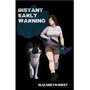 Distant Early Warning by Hirst, Elizabeth, 9781502460806