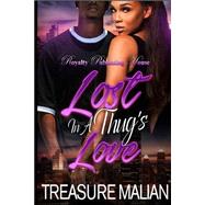 Lost in a Thug's Love by Malian, Treasure, 9781523630806