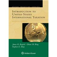 Aspen Treatise for Introduction To United States International Taxation by McDaniel, Paul R.; Repetti, James R., 9781543810806