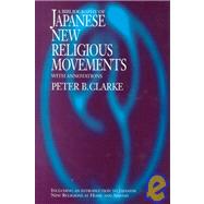 Bibliography of Japanese New Religious Movements by Clarke; Peter B., 9781873410806