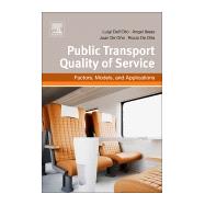 Public Transportation Quality of Service by Dellolio, Luigi; Ibeas, Angel; De Oa, Juan; De Oa, Roco, 9780081020807