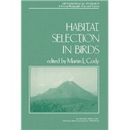 Habitat Selection in Birds by Cody, Martin L., 9780121780807